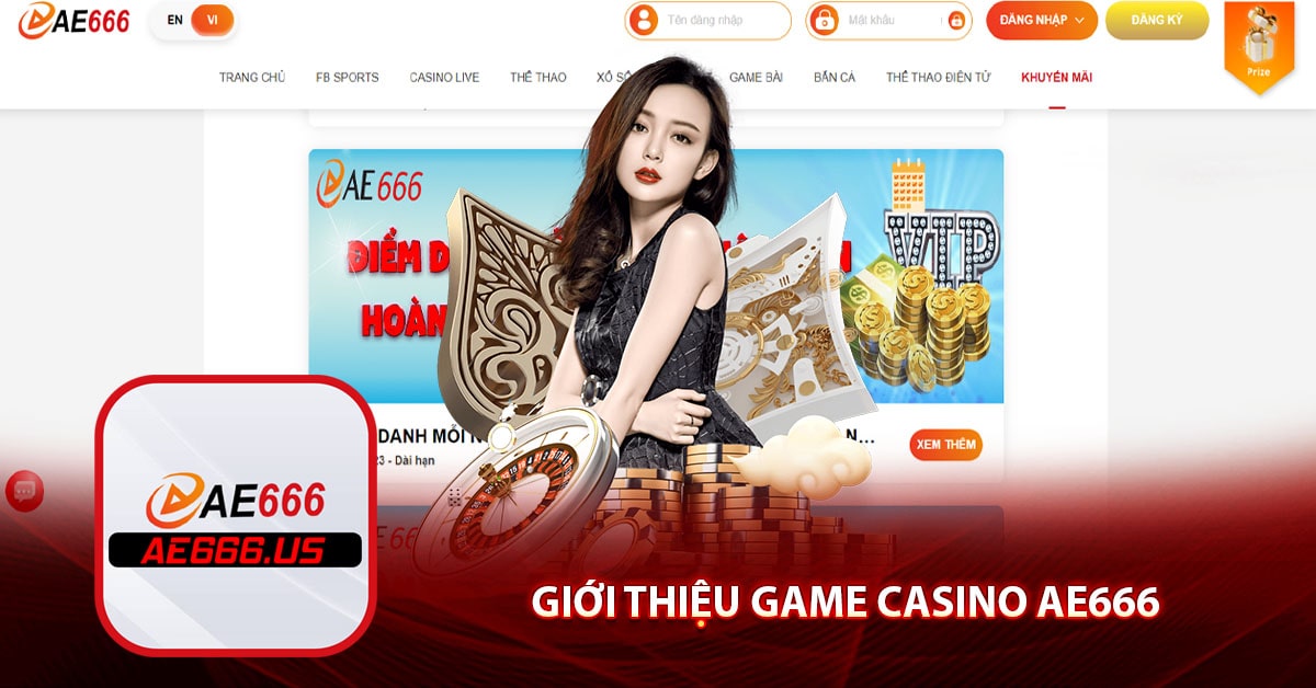 Giới thiệu game casino AE666 trực tuyến là gì?